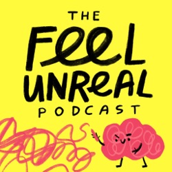 The Feel Unreal Podcast