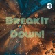 Break It Down!
