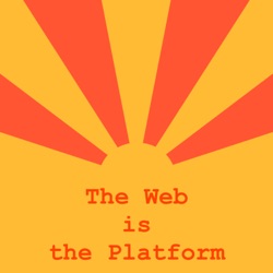 The Web is the Platform