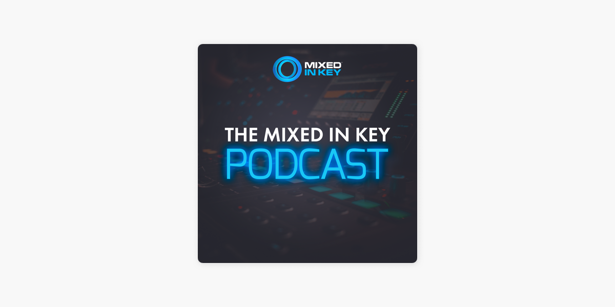 The Mixed Key Podcast on Podcasts