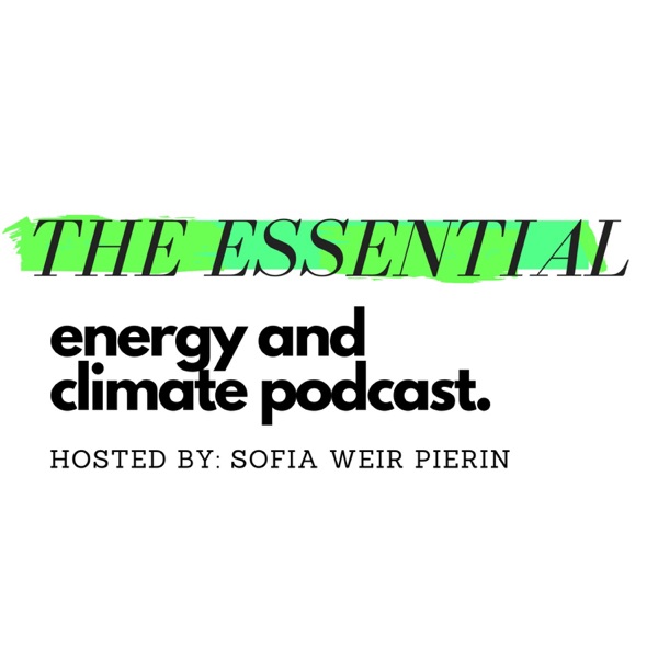 The Essential Energy and Climate Podcast Artwork