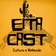 Eitacast #114 – Uma conversa e muitas indicações