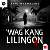 Wag Kang Lilingon - Wag Kang Lilingon | Bunk Collective