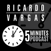 5 Minutes Podcast com Ricardo Vargas - Ricardo Viana Vargas