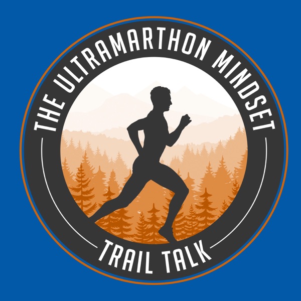 The Ultramarathon Mindset: Trail Talk Artwork