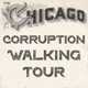 The Chicago Corruption Walking Tour