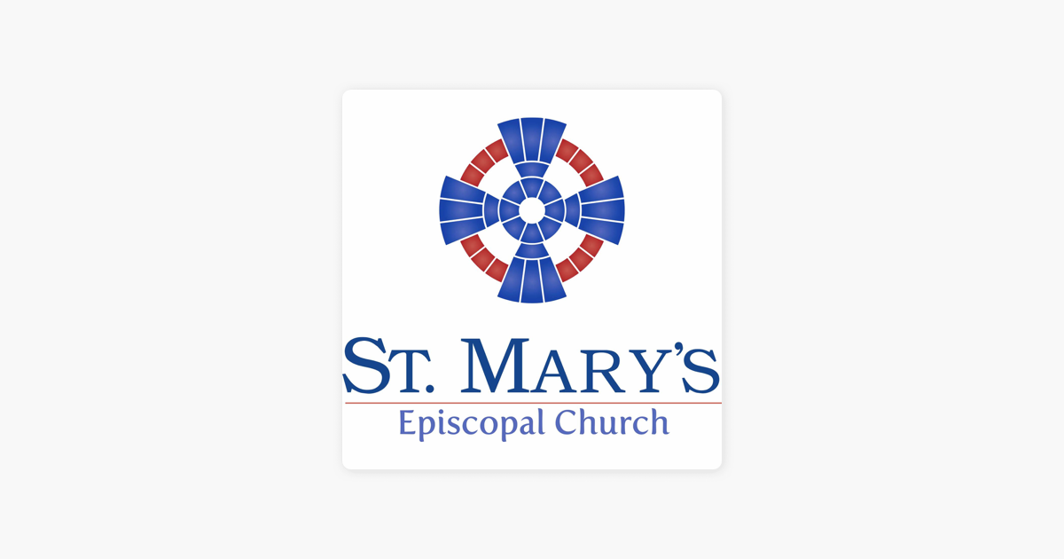 ‎St. Mary’s Episcopal Church: The Mighty Works of God on Apple Podcasts