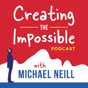 Creating the Impossible with Michael Neill