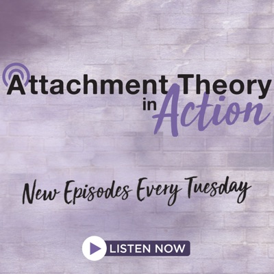 Attachment Theory in Action with Karen Doyle Buckwalter Attachment Theory in Action with Karen Doyle Buckwalter
