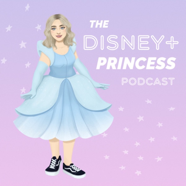 The Disney+ Princess Podcast Artwork