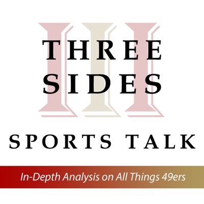 3 Sides Sports Talk: The Ultimate 49ers Podcast 3 Sides Sports Talk: The Ultimate 49ers Podcast