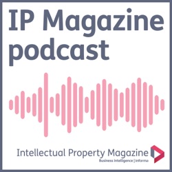 Intellectual Property Magazine's Podcast