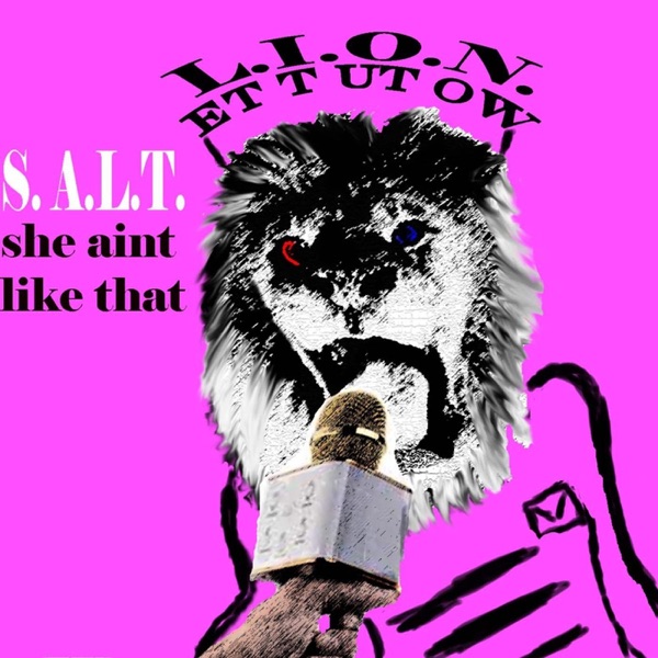 S. A. L. T. ( She Ain’t All That ) Artwork