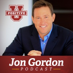 Jon Gordon | 7 Strategies for the Ultimate Competitive Advantage