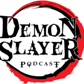 Demon Slayer Podcast - Toonami Faithful