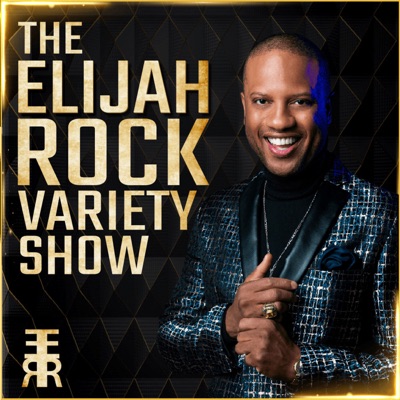 The Elijah Rock Variety Show