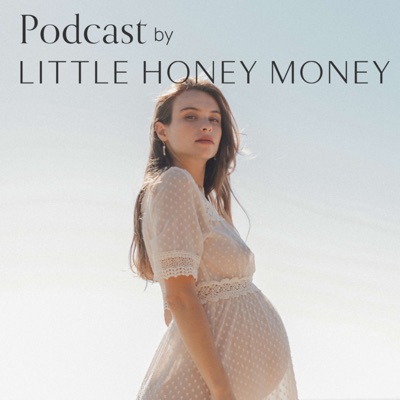 Podcast by Little Honey Money Podcast by Little Honey Money