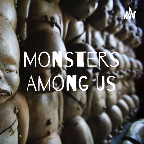 Monsters Among Us