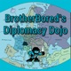 BrotherBored's Diplomacy Dojo