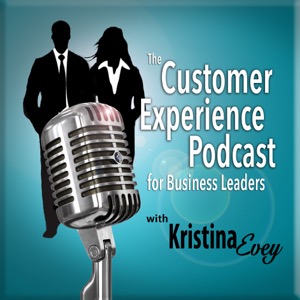 The Customer Experience Podcast for Business Leaders