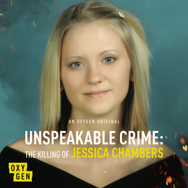 List item Unspeakable Crime: The Killing of Jessica Chambers image