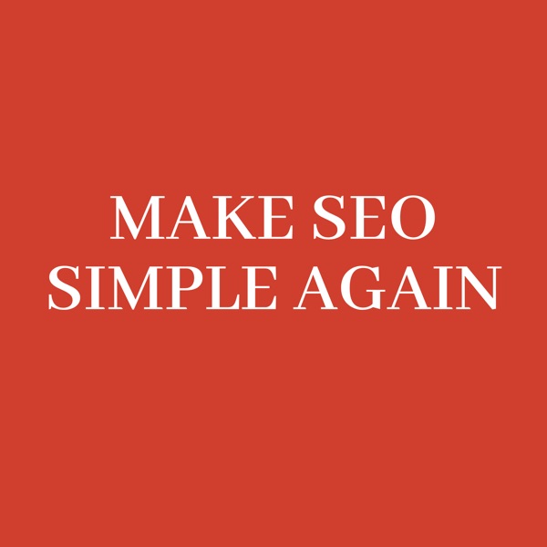 Make SEO Simple Again