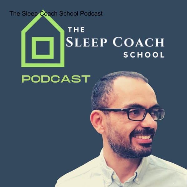 The Sleep Coach School Podcast Artwork