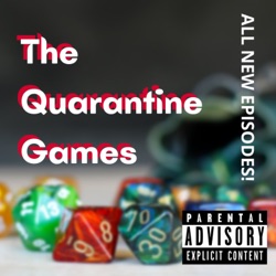 The Quarantine Games: Transitions and Better Things