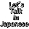Let’s Talk in Japanese! - Tomo