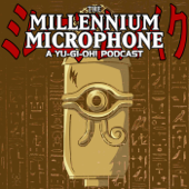 The Millennium Microphone - A Yu-Gi-Oh! Podcast - The Millennium Microphone