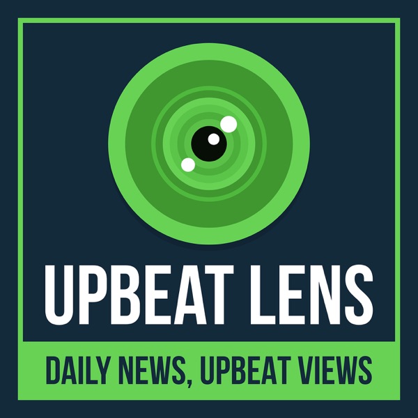 UpBeat Lens, Daily News with Upbeat Views Artwork