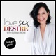 LOVE SEX DESIRE with Susana Frioni
