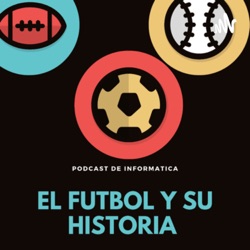 Fútbol y su historia
