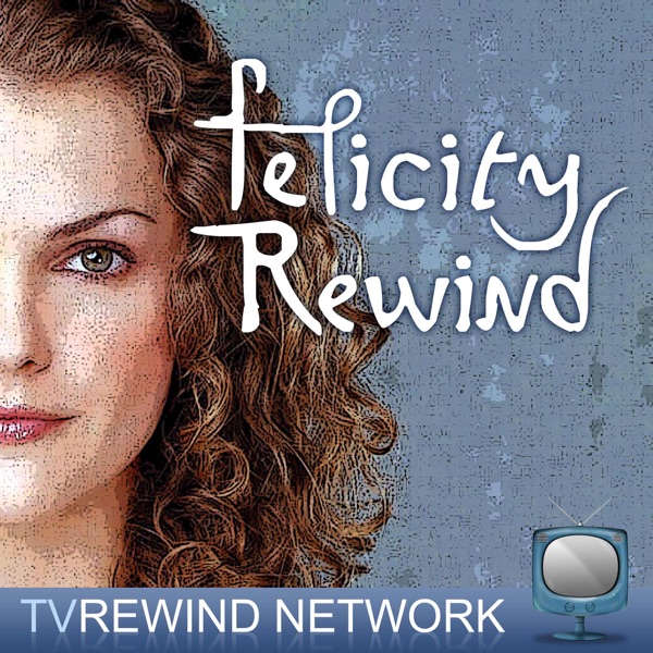 Felicity Rewind