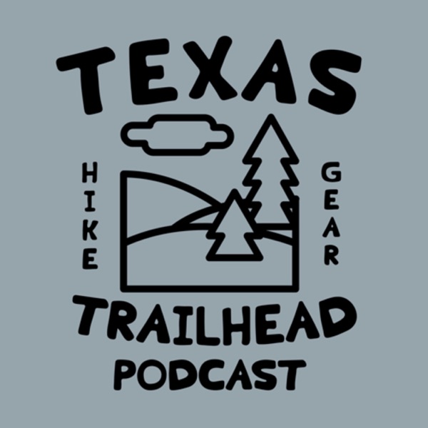 The Texas Trailhead : A Texas Hiking Podcast Artwork