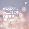 Relaxreiki -Alles zum Spirituellem Lifestyle