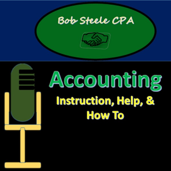 Accounting Instruction, Help, & How To - Bob Steele Artwork