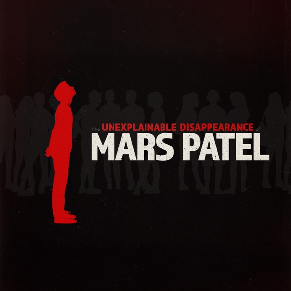 The Unexplainable Disappearance of Mars Patel banner backdrop