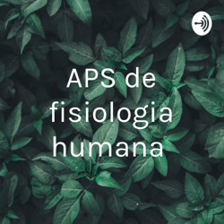 APS de fisiologia humana 