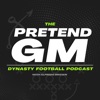 Pretend GM - Dynasty Football Podcast artwork