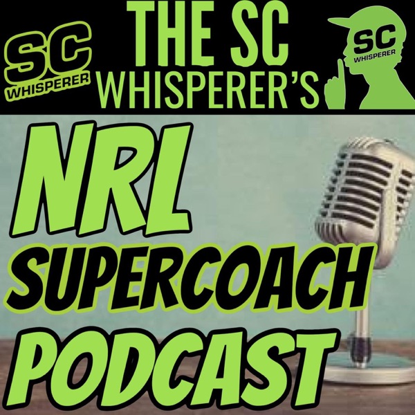 THE SC WHISPERERS NRL SUPERCOACH PODCAST Artwork