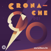 Cronache dei '90 - storielibere.fm