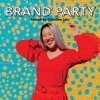 BRAND PARTY Podcast