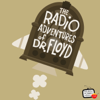 The Radio Adventures of Dr. Floyd - Grant Baciocco/Doug Price/Saturday Morning Media