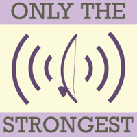 Only The Strongest podcast