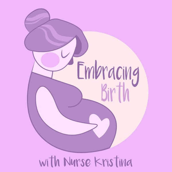 Embracing Birth: The Podcast Artwork