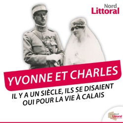 Il y a 100 ans, Yvonne Vendroux et Charles de Gaulle se disaient "Oui" pour la vie à Calais