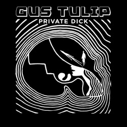 Gus Tulip Private Dick