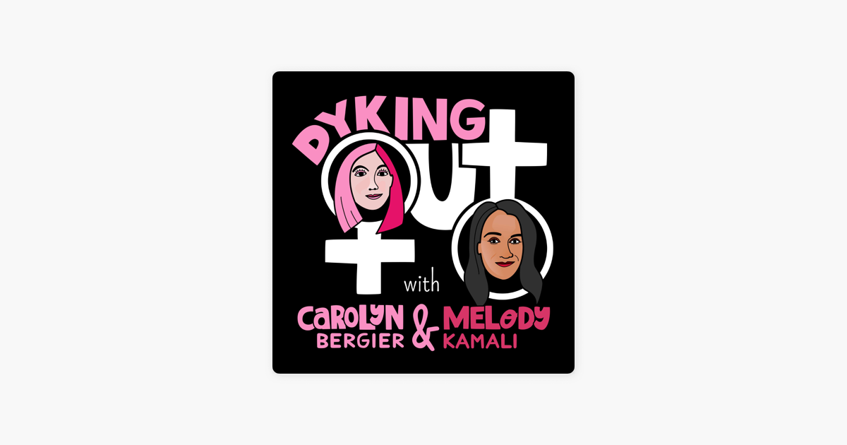 ‎dyking Out A Lesbian And Lgbtqia Podcast For Everyone On Apple Podcasts