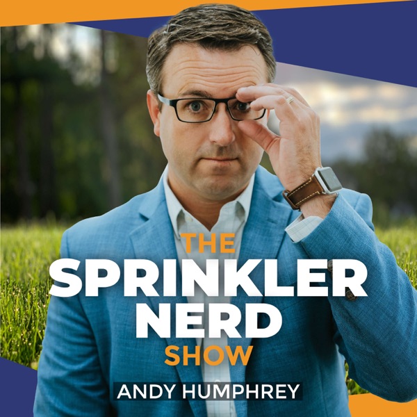The Sprinkler Nerd Show